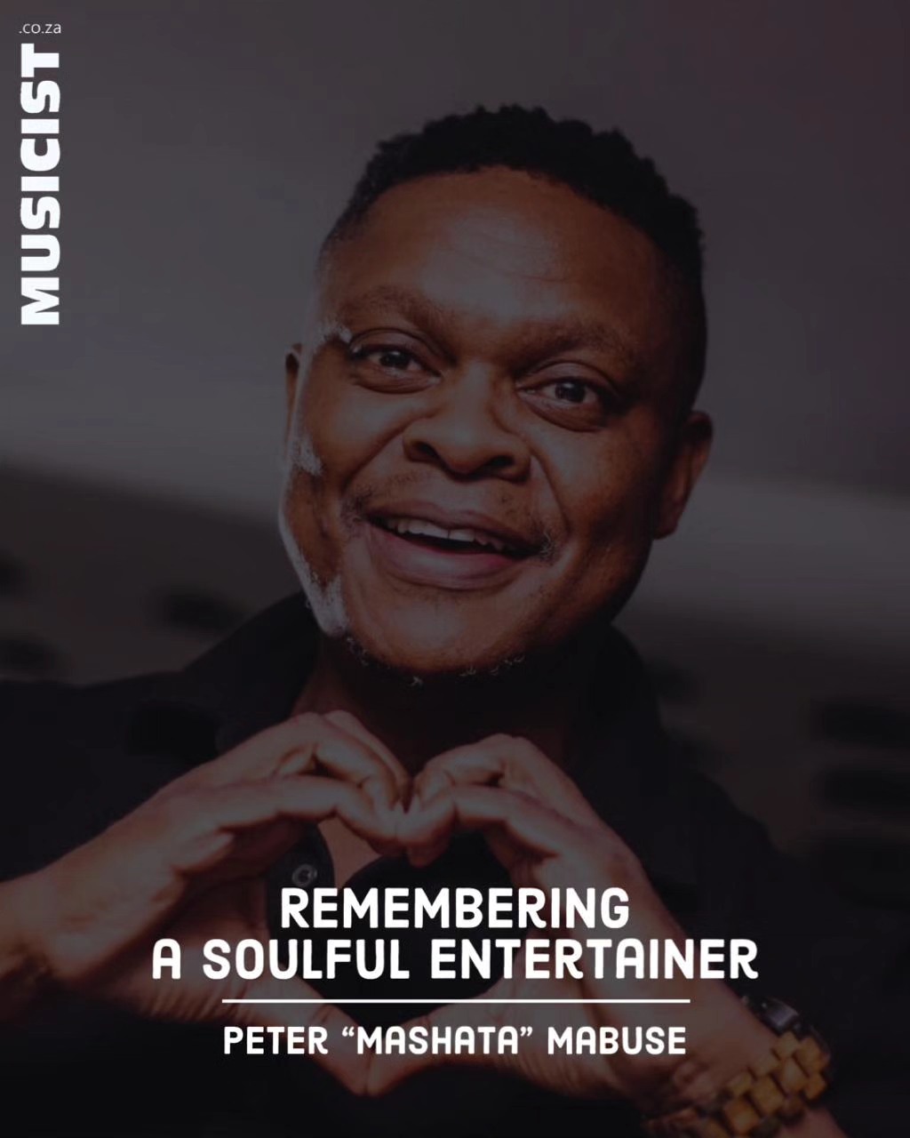 In Memoriam of Peter “Mashata” Mabuse – Remembering a Soulful Entertainer
